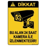 Dikkat 24 Saat Kamera İle İzlenmektedir