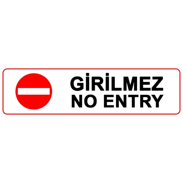 Girilmez / No Entry