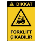 Dikkat Forklift Çıkabilir