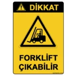 Dikkat Forklift Çıkabilir