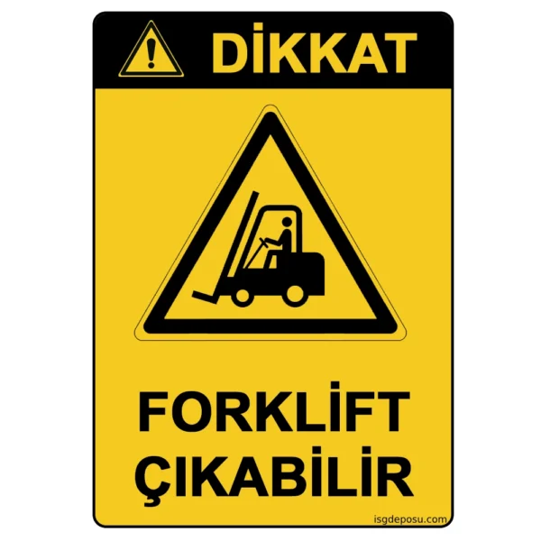 Dikkat Forklift Çıkabilir