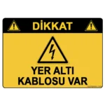 Dikkat Yer Altı Kablosu Var