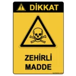 Dikkat Zehirli Madde