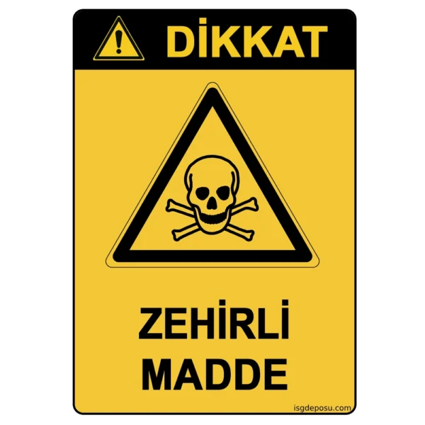 Dikkat Zehirli Madde